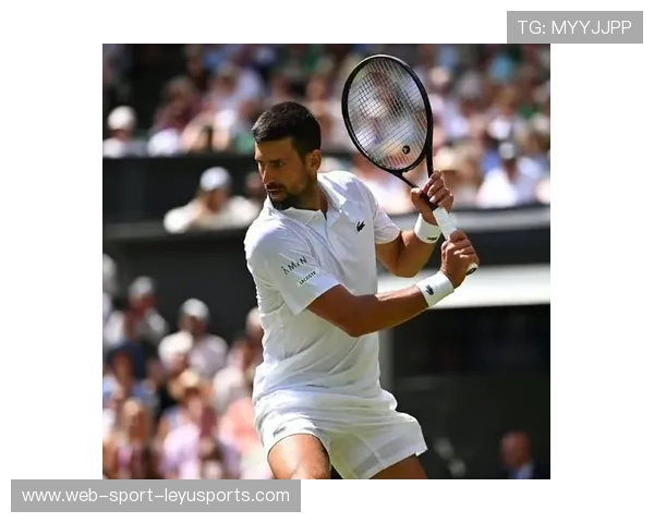 德约称胜利来自专注与信任：从心出发，创造奇迹